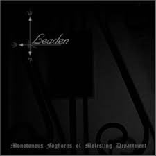 LEADEN / Monotonous Foghorns of Molesting Department