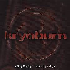 KRYOBURN / Enigmatic Existence