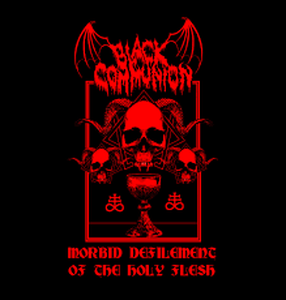 ★BLACK COMMUNION / Morbid Defilement of the Holy Flesh【D,輸入盤,中古,T.P. 089】