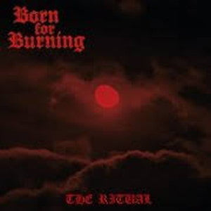 BORN FOR BURNING-The Ritual