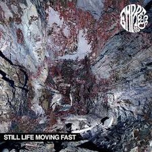 EMPRESS AD-Still Life Moving Fast