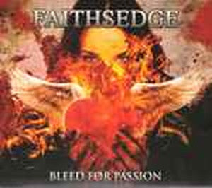 FAITHSEDGE-Bleed For Passion