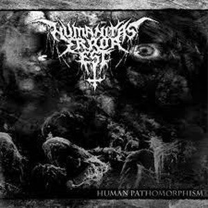 HUMANITAS ERROR EST-Human Pathomorphism