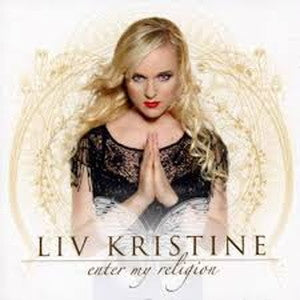 LIV KRISTINE-Enter My Religion