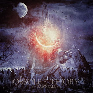 OBSOLETE THEORY-Dawnfall