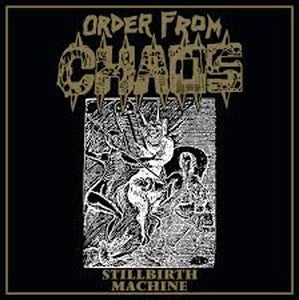 ORDER FROM CHAOS-Stillbirth Machine