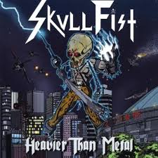 SKULL FIST-Heavier than Metal