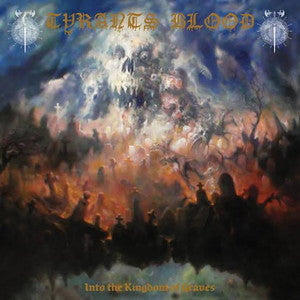 TYRANTS BLOOD-Into the Kingdom of Graves