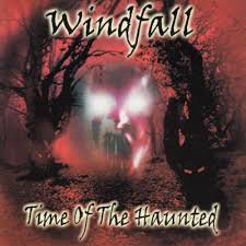 WINDFALL / Time Of The Haunted