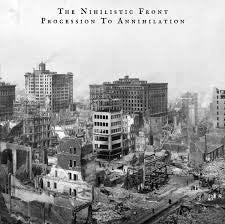 THE NIHILISTIC FRONT / Procession to Annihilation