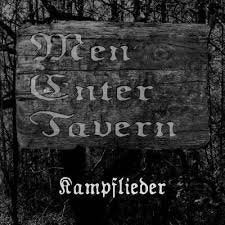 MEN ENTER TAVERN / Kampflieder