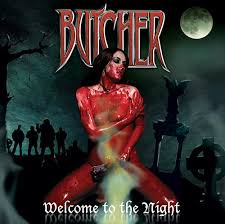 BUTCHER / Welcome to the Night