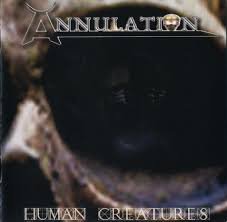 ANNULATION / Human Creatures