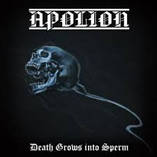 APOLION / Death Grows into Sperm