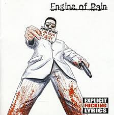 ENGINE OF PAIN / I Am Your Enemy