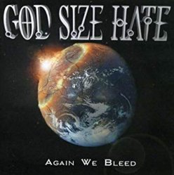 GOD SIZE HATE / Again We Bleed