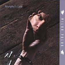 MILAN POLAK / Murphy's Law