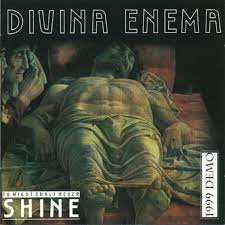 DIVINA ENEMA / To Wight Shall Never Shine