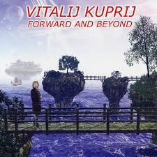 VITALIJ KUPRIJ / Forward and Beyond