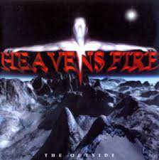 HEAVENS FIRE / The Outside