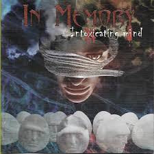 IN MEMORY / Intoxicating Mind