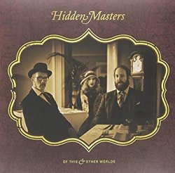 HIDDEN MASTERS / Of This & Other Worlds