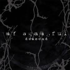 MY SHAMEFUL / Descend