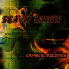 SEA OF GREEN / Chemical Vacation