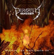 PERVERTUM OBSCURUM / Within the Maelstrom of Fire