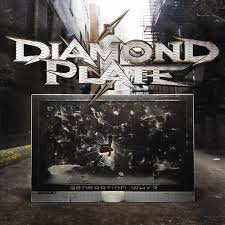 DIAMOND PLATE / Generation Why?