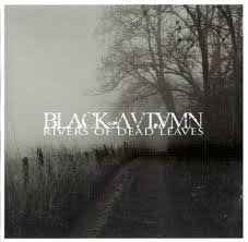 BLACK AUTUMN / Rivers of Dead Leaves