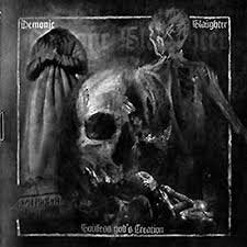 DEMONIC SLAUGHTER / Soulless God's Creation