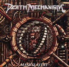 DEATH MECHANISM / Mass Slavery