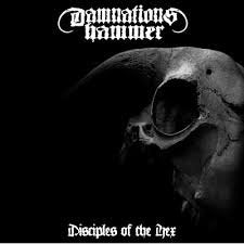 DAMNATION'S HAMMER / Disciples Of The Hex