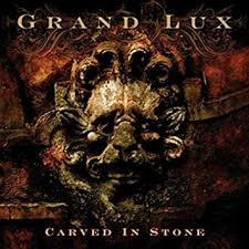 GRAND LUX / Carved In Stone