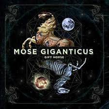 MOSE GIGANTICUS / Gift Horse