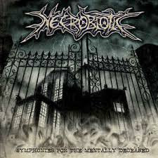 NECROBIOTIC / Symphonies for the Mentally Deceased