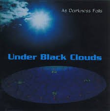 UNDER BLACK CLOUDS / As Darkness Falls