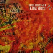 BETWEEN THE BURIED AND ME / The Great Misdirect