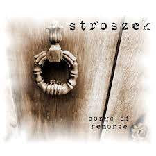 STROSZEK / Songs Of Remorse