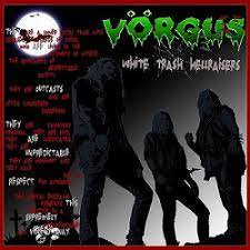 VORGUS / White Trash Hellraisers