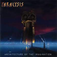 PARALYSIS / Architecture Of The Imagination