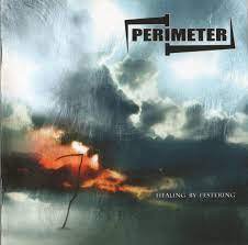 PERIMETER / Healing By Festering