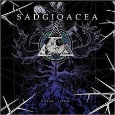 SADGIQACEA / False Prism