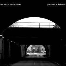 THE AUSTRASIAN GOAT / Principles of Disillusion