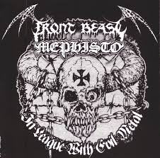 FRONT BEAST/MEPHISTO / In League With Evil Metal