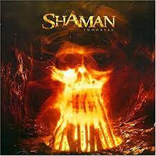 SHAMAN / Immortal