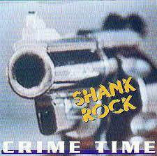 SHANK ROCK / Crime Time