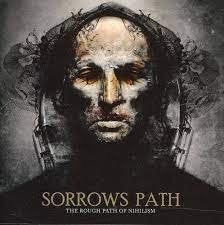 SORROWS PATH / The Rough Path Of Nihilism