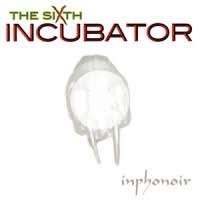 THE SIXTH INCUBATOR / Inphonoir